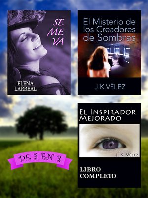 cover image of Se me va + El Misterio de los Creadores de Sombras + El Inspirador Mejorado. De 3 en 3